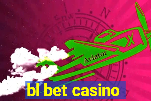 bl bet casino